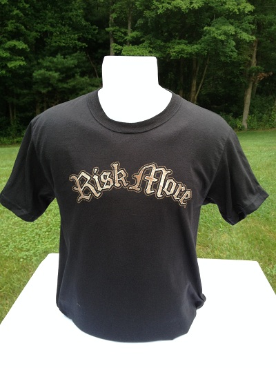 Large print - Risk More - T-shirt front